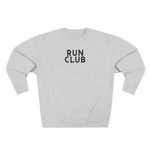 Run Club Crewneck Sweatshirt Harland Home Co New Year Motto Inspirational Wear Runners Attire Exercise Longsleeve Shirt Your Body Movement image 1