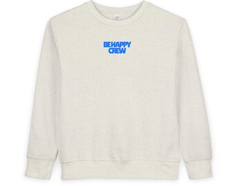 Be Happy Crew Toddler Sweatshirt Blue Block Letter Crewneck Adorable Kids Fleece