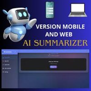 May include: A digital illustration featuring a blue and white robot, a smartphone, and a laptop. The text "VERSION MOBILE AND WEB" and "AI SUMMARIZER" are displayed. A screenshot of a website interface is also shown.