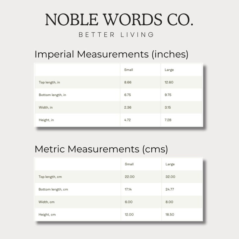 May include: Image with the text "NOBLE WORDS CO. BETTER LIVING." Includes tables with imperial and metric measurements. The imperial measurements are in inches, with a small size top length of 8.66 inches and a large size top length of 12.60 inches.