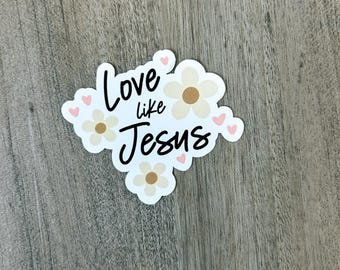 Love Like Jesus - Vinyl Sticker