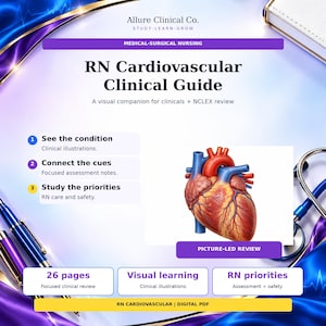 May include: The RN Cardiovascular Clinical Guide is a digital PDF featuring medical-surgical nursing content. It includes an anatomical heart illustration, clinical notes, and study priorities. The layout displays text, icons, and a stethoscope.