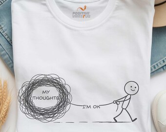 Funny Mood T-shirt for Women, Soft Cotton Mental Health Tee, Casual Graphic Shirt