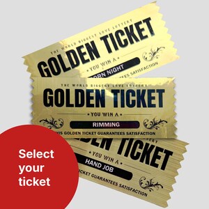 May include: Three golden lottery tickets with the text "GOLDEN TICKET" and "THE WORLD BIGGEST LOVE LOTTERY". Each ticket has a different prize: "ORN NIGHT", "RIMMING", and "HAND JOB". A red circle with the text "Select your ticket" is in the lower left.