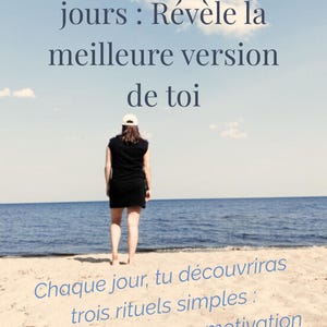 Peut inclure: Une personne en robe noire et casquette blanche sur une plage de sable, face à la mer. L'image contient le texte "Programme 14 jours : Révèle la meilleure version de toi" et "Chaque jour, tu découvriras trois rituels simples : beauté-confiance-motivation."