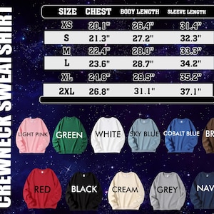 May include: Size and color chart for crewneck sweatshirts. The chart displays chest, body, and sleeve measurements in inches for sizes XS to 2XL. Colors include light pink, green, white, sky blue, cobalt blue, brown, red, black, cream, grey, and navy.