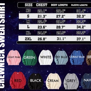 May include: A size and colour chart for crewneck sweatshirts. The chart displays chest, body, and sleeve measurements in inches for sizes XS to 2XL. Below the chart are examples of sweatshirt colours, including light pink, green, white, sky blue, cobalt blue, brown, red, black, cream, grey, and navy.