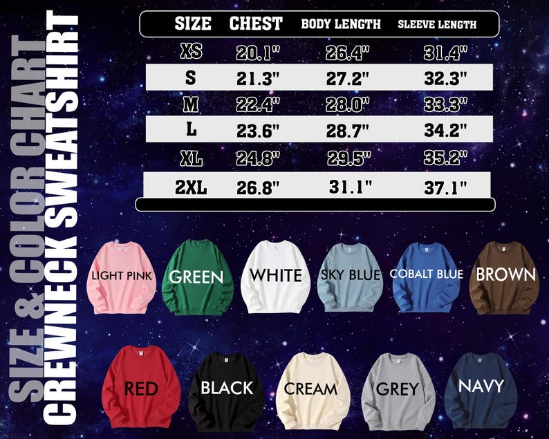 May include: A size and colour chart for crewneck sweatshirts. The chart displays chest, body, and sleeve measurements in inches for sizes XS to 2XL. Below the chart are examples of sweatshirt colours, including light pink, green, white, sky blue, cobalt blue, brown, red, black, cream, grey, and navy.