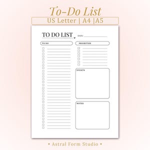 May include: A white To-Do List printable with sections for tasks, priorities, events, and notes. The top of the page has the text "To-Do List" and "US Letter | A4 | A5". The bottom of the page has the text "Astral Form Studio."