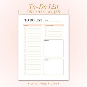 May include: A white To-Do List printable with a gold border and text. The list includes sections for tasks, priorities, events, and notes. The top of the list has the text "To-Do List" and "US Letter | A4 | A5".