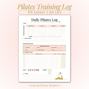 May include: A Pilates Training Log on US Letter paper. The design features a Daily Pilates Log with sections for nutrition, daily goals, instructor, equipment style, workout plan, mood, and notes. The color scheme is soft pink and gold.