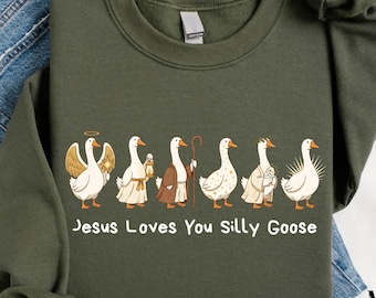 Christian Goose Shirt, Jesus Loves You Silly Goose Tee, Religious Goose Sweatshirt, Faith Sweater, Goose Lover Gift, Comfort Colors T-Shirt
