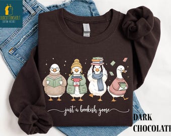 Just a Bookish Goose Sweatshirt, Reading Shirt, Silly Goose Teacher Sweater, Book Lover Gift, Funny Goose T-Shirt, Reader Tee