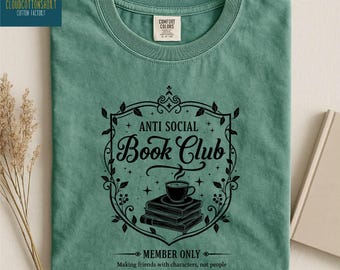 Anti Social Book Club Shirt, Bookish Sweatshirt, Librarian Tee, Book Lover Sweater, Bookworm Shirt, Comfort Colors T-Shirt