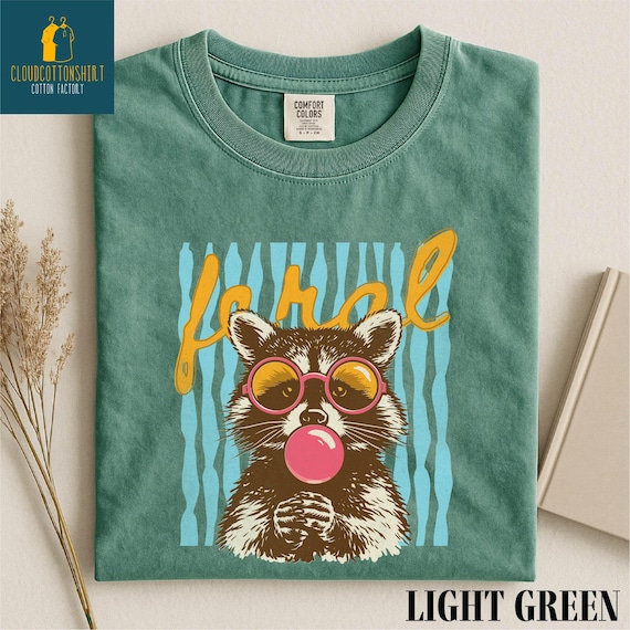 Feral Raccoon Shirt, Funny Meme Sweatshirt, Funny Raccoon Sweater, Summer Vibes Tee, Raccoon Lover Gift, Comfort Colors T-Shirt