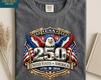 America 250th Anniversary Shirt, 250 Years Of Freedom Sweatshirt, 4th of July Tee, Patriotic Sweater, Comfort Colors T-Shirt
