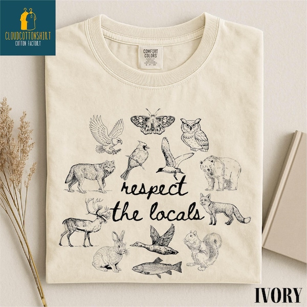 National Park Shirt, Respect The Locals Sweatshirt, Nature Lover Gift, Camping Sweater, Animal Lover Tee, Comfort Colors T-Shirt