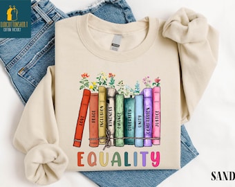 Equal Rights Sweatshirt, Social Justice T-Shirt, Women Rights Sweater, Book Flower Shirt, Women Rights Tee, Kindness Sweatshirt