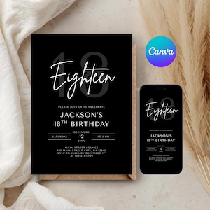 May include: Black and white birthday invitation with the word "Eighteen" in a script font. The invitation includes the text "Jackson's 18th Birthday" and event details. A smartphone displays the same design.