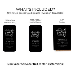 May include: Black and white invitation templates for a 21st birthday. The design includes the word "Twenty One" in a stylish font, with the name "Jonathan" and the date. The image shows the invitation on a phone and printed.