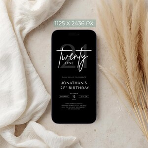 May include: A black smartphone displays a digital invitation for Jonathan's 21st birthday. The invitation features the words "Twenty One" in a stylish font, along with event details. The phone is set against a neutral background.