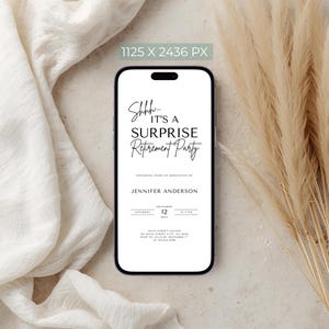 May include: A smartphone displays a digital invitation for a surprise retirement party. The invitation features elegant black script on a white background, with details including the date, time, and location. The phone rests on a neutral-toned surface with fabric and decorative plants.
