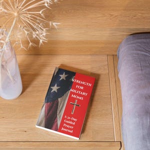 Strength for Military Moms: A 31-Day Guided Prayer Journal