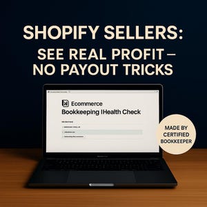 May include: A black laptop displaying "Ecommerce Bookkeeping IHealth Check" on the screen. The text "SHOPIFY SELLERS: SEE REAL PROFIT - NO PAYOUT TRICKS" is at the top. A round sticker says "MADE BY CERTIFIED BOOKKEEPER".