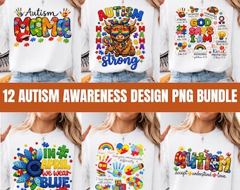 May include: A collection of white sweatshirts with colorful autism awareness designs. The designs include the words "Autism Mama", "Autism Strong", and "God Says I Am", along with puzzle pieces, rainbows, and other graphics. The text "12 Autism Awareness Design PNG Bundle" is also present.