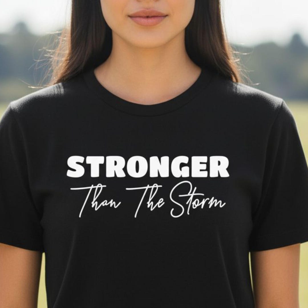 Stronger Than the Storm T-shirt | Inspirational Comfort Colors 1717 Tee ...