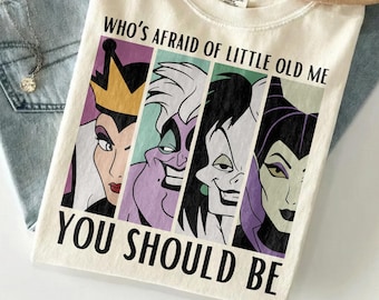 Who's Afraid of Little Old Me Comfort Colors Shirt, You Should Be Disney Villains Shirt, Disney Halloween Tee, Classic Disney Villains Shirt