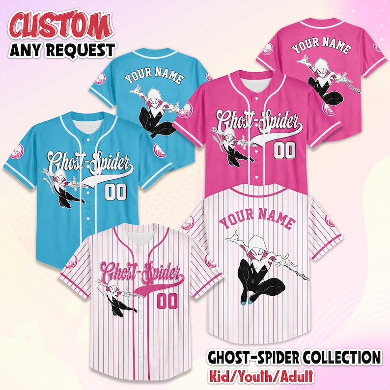 May include: Baseball jerseys in blue, pink, and white with the text "Ghost-Spider" and "00". The jerseys feature a graphic of Ghost-Spider and the text "Your Name". The image also includes the text "CUSTOM ANY REQUEST" and "GHOST-SPIDER COLLECTION Kid/Youth/Adult".