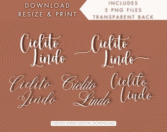 May include: Digital download featuring the phrase "Cielito Lindo" in a flowing script font. The design includes multiple variations of the text, set against a warm, earthy background with subtle wave patterns. Includes 5 PNG files with a transparent back.
