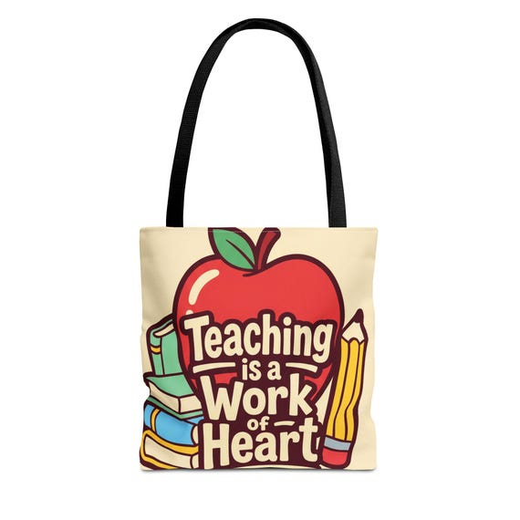 Teaching Is a Work of Heart Tote Bag | Teacher Appreciation Gift, School Bag, Apple Books Design