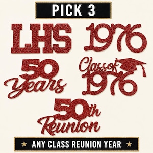 May include: A set of red glitter cake toppers featuring the text PICK 3, LHS, 1976, 50 Years, Class of 1976, 50th Reunion, and ANY CLASS REUNION YEAR. The designs include block lettering, cursive script, and a graduation cap icon in a sparkling finish.