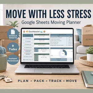 May include: A digital Google Sheets moving planner displayed on a laptop screen. The interface features a dashboard with tabs for a to-do list, calendar, packing list, and shopping list. Text reads MOVE WITH LESS STRESS, 9 Tabs, and Instant Download.