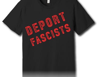 Deport Fascists – Unisex Tee