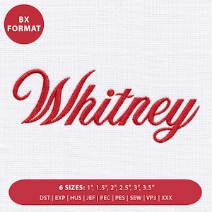 May include: An embroidery design featuring the name Whitney in red cursive script. A red circle in the top left corner reads BX FORMAT. A red bar at the bottom lists 6 sizes from 1 inch to 3.5 inches and file formats DST, EXP, HUS, JEF, PEC, PES, SEW, VP3, and XXX.