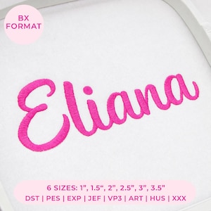 May include: A machine embroidery design featuring the name Eliana in a bright pink cursive font. The image includes a circular pink label with the text BX FORMAT and a rectangular pink label listing 6 sizes: 1 inch, 1.5 inches, 2 inches, 2.5 inches, 3 inches, 3.5 inches, and file formats: DST, PES, EXP, JEF, VP3, ART, HUS, XXX.