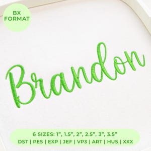 May include: An embroidery design featuring the name Brandon in bright green cursive script on a white fabric background. A light green circle in the corner reads BX FORMAT. Text at the bottom lists 6 sizes: 1", 1.5", 2", 2.5", 3", 3.5" and file formats DST, PES, EXP, JEF, VP3, ART, HUS, XXX.