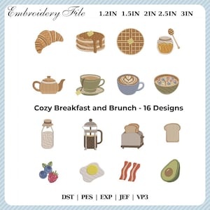 May include: An embroidery file with 16 cozy breakfast and brunch designs. The designs include a croissant, pancakes, waffles, honey, a teapot, a teacup, a coffee cup, cereal, a bottle, a French press, a toaster, toast, berries, a fried egg, bacon, and an avocado.