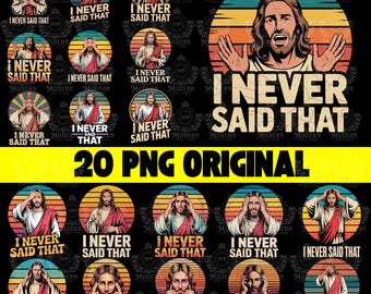 20 Design I Never Said That PNG | Funny Jesus Meme Clipart | Retro Christian Digital Download | Religious Humor Sublimation