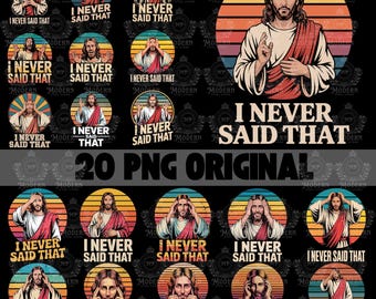 20 Design I Never Said That PNG | Funny Jesus Meme Clipart | Retro Christian Digital Download | Religious Humor Sublimation
