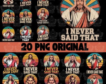 20 Design I Never Said That PNG | Funny Jesus Meme Clipart | Retro Christian Digital Download | Religious Humor Sublimation