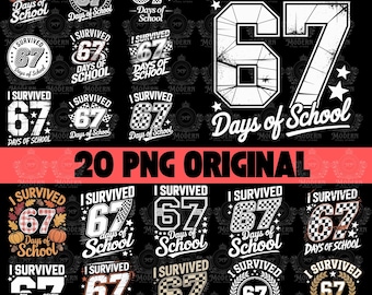 20 I Survived 67 Days of School Teachers Students Six Seven Design PNG (Digital Download), Funny Student Design