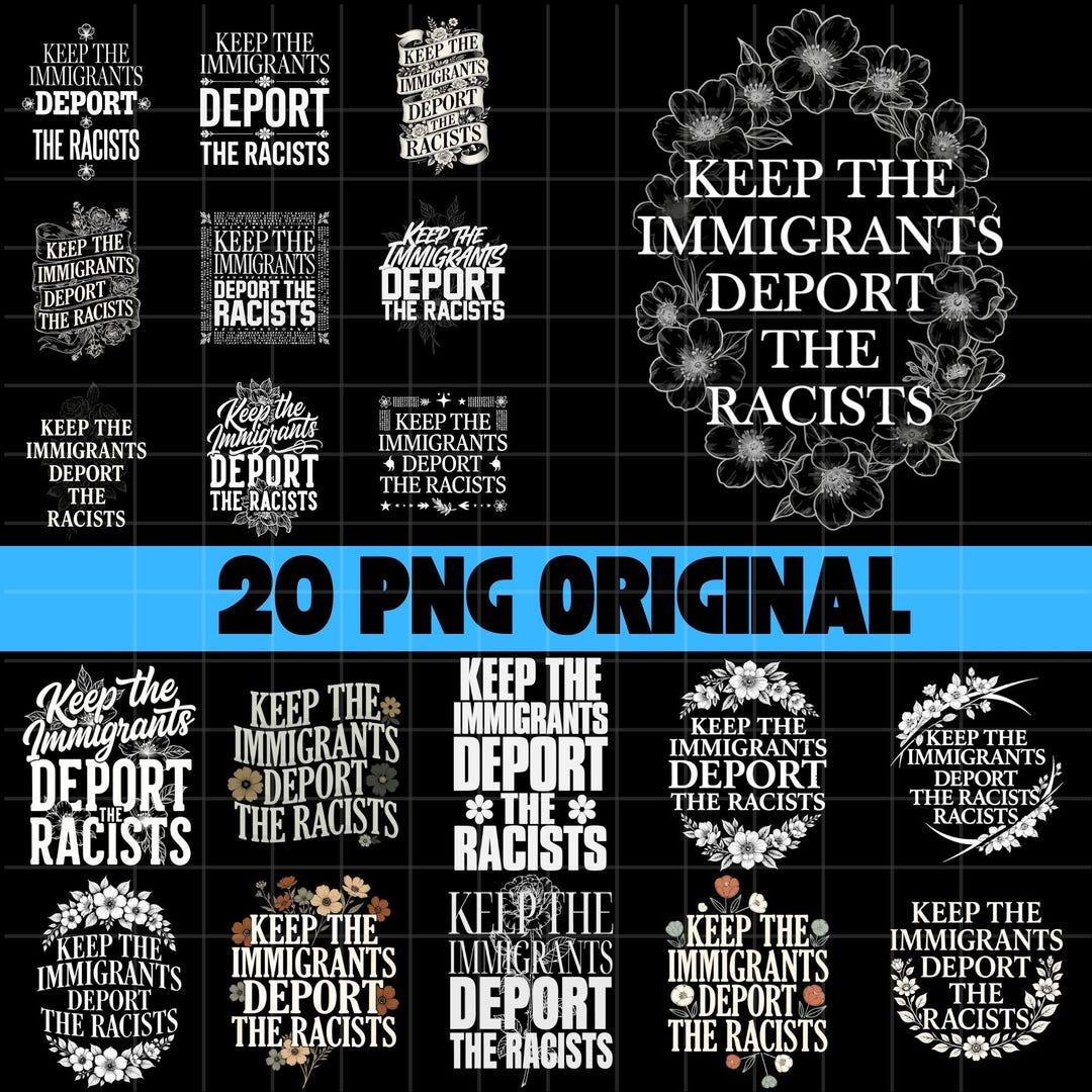 20 Keep the Immigrants Deport the Racists PNG, Immigrants Rights PNG ...