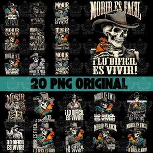 May include: A collection of 20 PNG original digital art files featuring a skeleton wearing a cowboy hat and holding a rooster. The phrase "MORIR ES FACIL" and "¡LO DIFICIL ES VIVIR!" are displayed in white text on a black background.