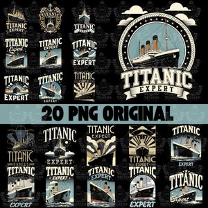 Könnte beinhalten: Eine Sammlung von 20 originalen PNG-Grafiken zum Thema Titanic. Die Designs zeigen Illustrationen des Schiffes, den Text "Titanic Expert" und verschiedene dekorative Elemente im Vintage-Stil auf schwarzem Hintergrund.