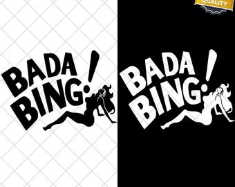 Bada Bing - Descarga digital de imágenes PNG y SVG divertidas de la mafia de los Soprano - Descarga instantánea