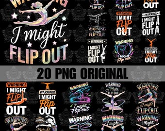 20 Warning I Might Flip Out Gymnastics PNG SVG EPS | Gymnastics Cricut Silhouette File | Funny Gymnast Quote Design | Tumbling Cheer Clipart